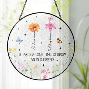 Best Friends Stained Glass,It Takes A Long Time To Grow An Old Friend,Soul Sisters Sun Catcher,Friendship Window Decor,Besties Birthday Gift