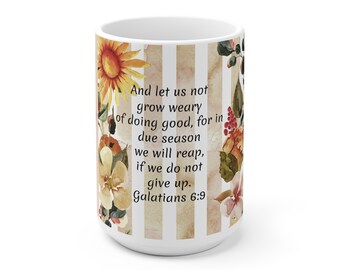 Sunflower Bible Verse Mug, Let Not Grow Weary, Christian Gift for Her, Positivity Mug, Motivational Mug, Christian Mug, Bible Gift for Her