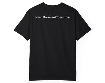 Neon Dreams of Tomorrow Unisex Garment-Dyed T-shirt