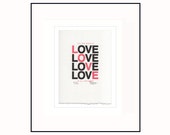 Love quote art print, hand made wedding, anniversary, engagement or Valentine's gift