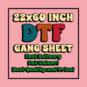 22x60 Inches Custom DTF Transfers | Full Color DTF Prints | Wholesale Gang Sheets & Heat Transfers