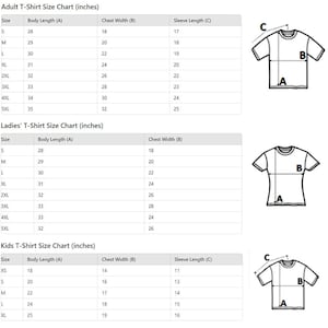 May include: A chart showing t-shirt sizes for adults, ladies, and kids. The chart includes measurements for body length, chest width, and sleeve length in inches.