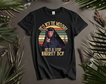 Hes Not The messiah A Very Naughty Boy T-Shirts, Hoodie für Männer, Frauen und Kinder - Größen S bis 5XL | Damen T-Shirts Hoodie Verfügbar AD988