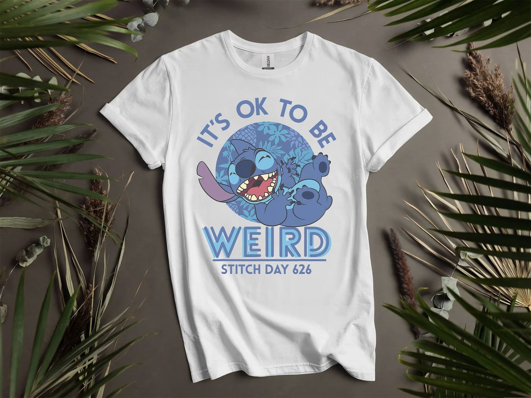 Lilo Stitch 626 Stitch Day It's OK to Be Weird Custom T-shirts for
