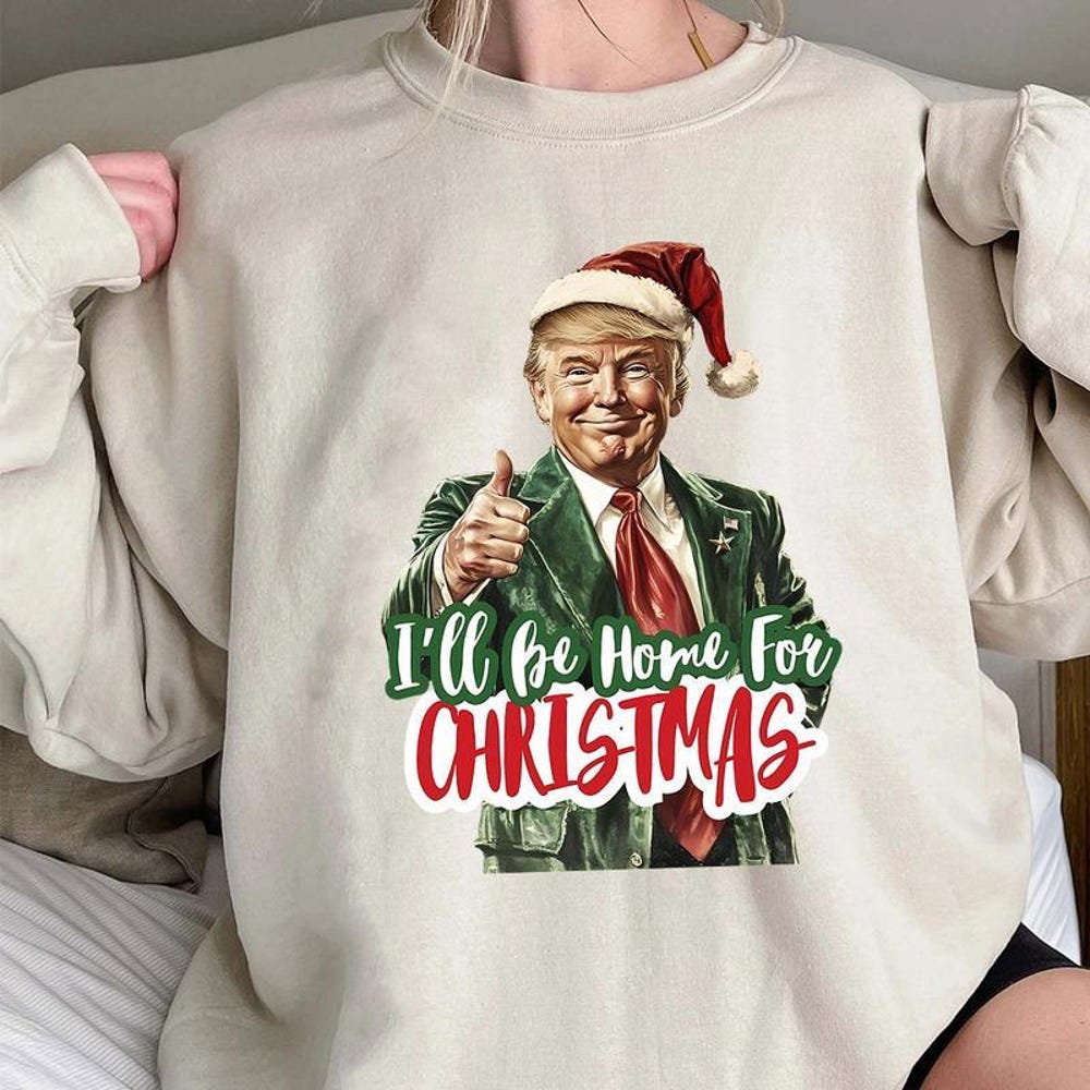 I'Ll Be Home For Christmas T-Shirt, Christmas Donald Trump Sweatshirt, Family Christmas Hoodie, Christmas Republican Tee, Christmas Shirt Realtorgift