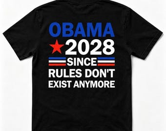 Obama 2028 Since Rules Don't Exist Anymore Shirt, Patriotic Retro USA 1776 2026 Hoodie, Funny Political Meme Sweatshirt, USA Flag Tee