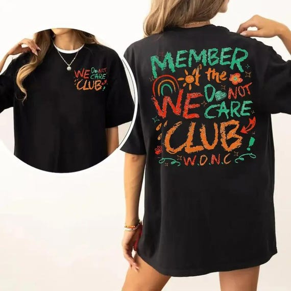 We Do Not Care Club Sweater, Wd.Nc Club Shirt, Gen X Don't Care Hoodie, Menopause Funny Tee, Perimenopause Tee, Unisex Shirt