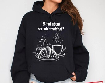 What About Second Breakfast T-shirt, Sweatshirt, and Hoodie, Funny Fantasy Shirt