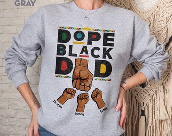 Dope Black Dad T-shirt, Black Father Sweatshirt, Best Dad Ever Hoodie, Dope Dad T-shirt, Best Father Sweatshirt, Father's Day Hoodie