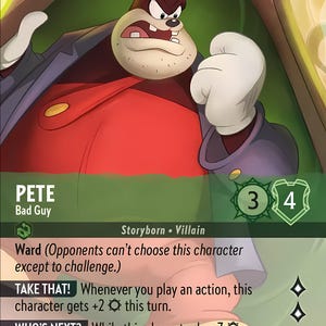 Op de afbeelding: Een cartoon-personagekaart voor een spel genaamd "Pete" de "Bad Guy". De kaart is groen en toont een cartoon-personage met een rood shirt en een paarse jas. De kaart heeft de tekst "Ward (Tegenstanders kunnen dit personage niet kiezen, behalve om het uit te dagen.)" en "Take That! Wanneer je een actie speelt, krijgt dit personage +2 deze beurt." en "Who's Next? Zolang dit personage 7 of meer heeft, krijgt het +2."