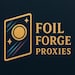 FoilForgeProxies