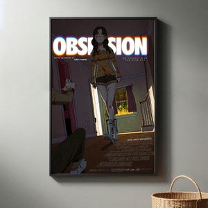 Puede incluir: Póster enmarcado con el título "OBSESSION" en letras blancas grandes. La obra de arte representa una ilustración estilizada de una persona en un pasillo, con una figura en primer plano y otra en el fondo. El póster tiene una estética oscura y dramática.