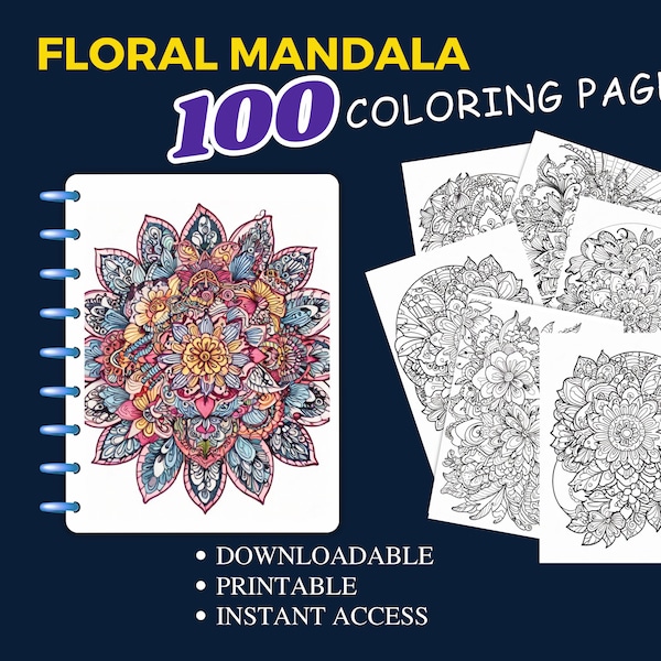 Stress-Relief Floral Mandalas Coloring Pages : 100 Unique Pages for Art Therapy - Instant Access - Digital Download - Relaxation & Peace