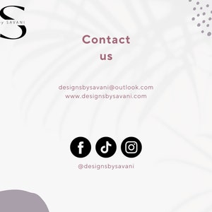 May include: Contact information for Designs by Savani, including email address designsbysavani@outlook.com, website www.designsbysavani.com, and social media handles @designsbysavani on Facebook, TikTok, and Instagram.