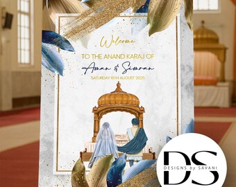 May include: A wedding welcome sign on an easel. The sign features gold and blue watercolor accents, with text that reads "Welcome to the Anand Karaj of Aman & Simran, Saturday 16th August 2025." A logo for "Designs by Savani" is in the lower right corner.