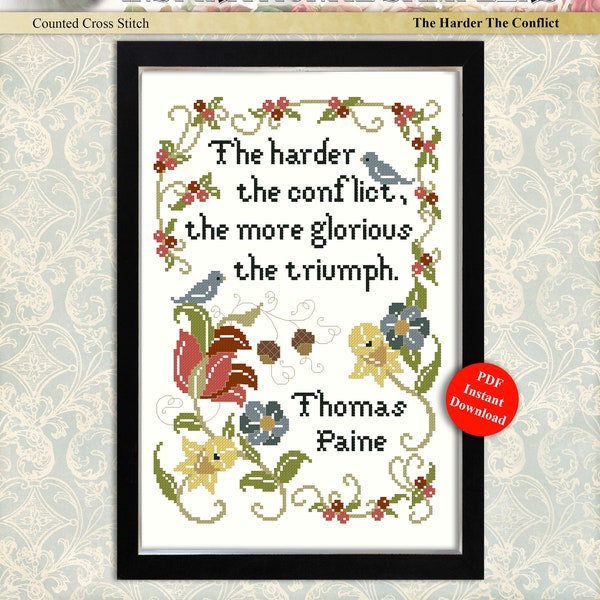 Inspirational Cross Stitch Sampler Thomas Paine The Harder The Conflict Pattern Instant Digital PDF Download by Pamela Kellogg