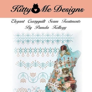 May include: Volume 3 of KittyMe Designs Elegant Crazyquilt Seam Treatments by Pamela Kellogg.  Charted borders for crazy quilting and counted cross stitch.