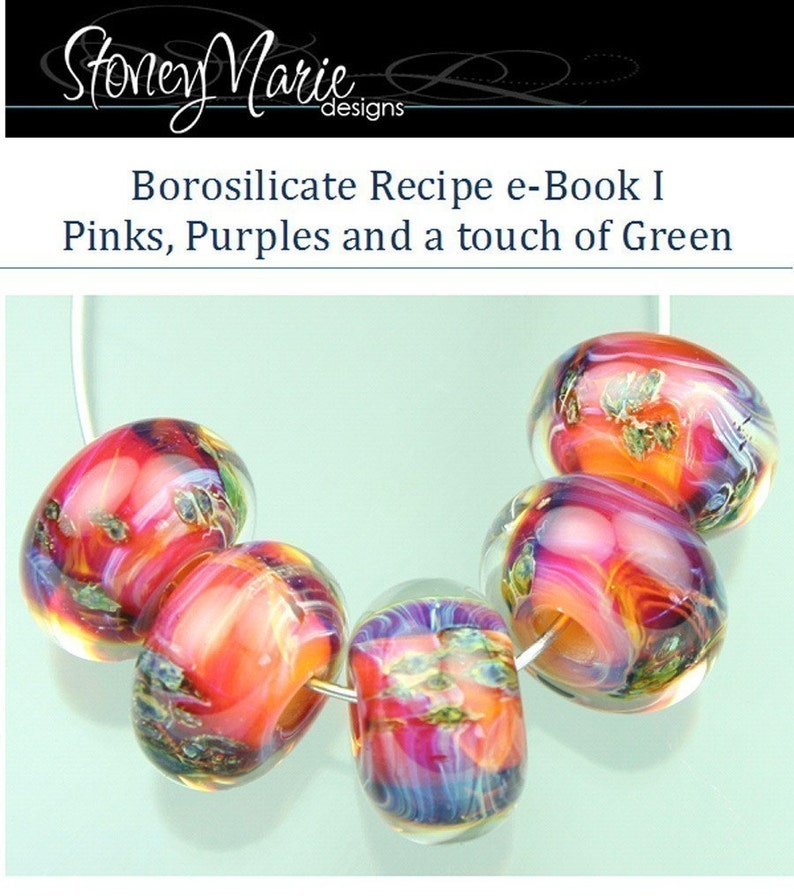 StoneyMarie Boro Borosilicate Glass Lampwork Bead Recipe e-Book Tutorial image 1