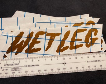 WET LEG Band Vinyl Decals Stickers Oracal 651 hand made