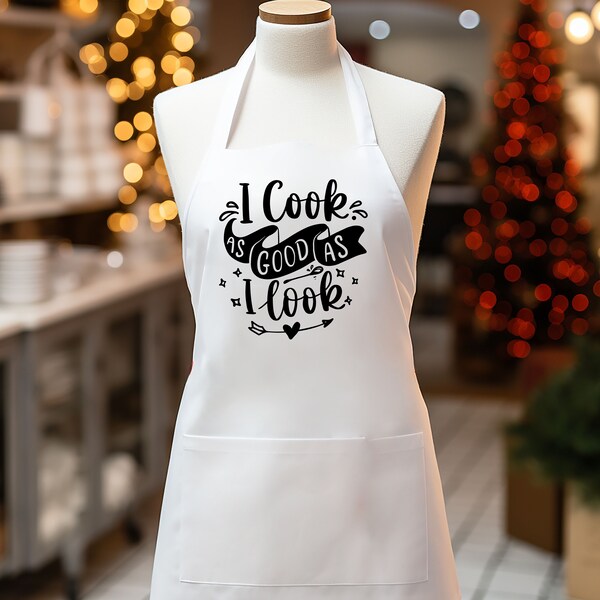 I Cook As Good As I Look Apron, Funny Sayings Apron Quotes For Men, Cooking Confidence Apron, Gastronomic Glamour Apron, Kitchen Essentials