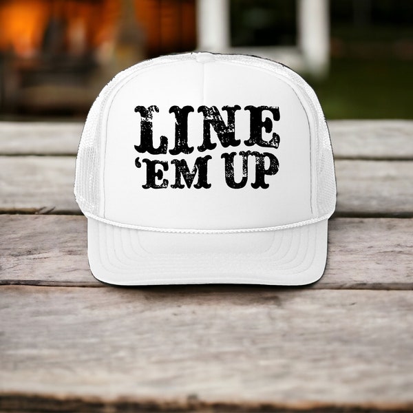 Line Em Up Country Music Trucker Hat, Cap Country Music Artist Positives Vibes, Summer Music Concert Baseball Hat, Matching Squad Caps Party