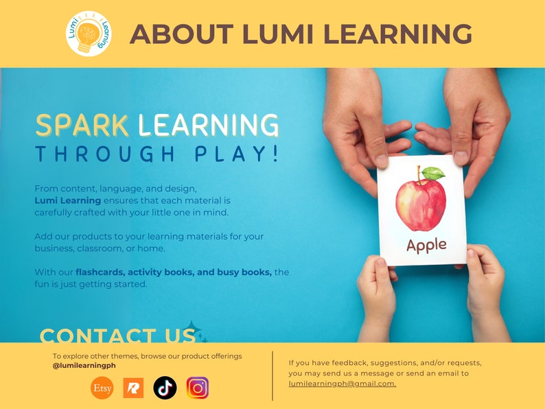 May include: A colorful illustration of an apple on a white card with the word "Apple" printed below. The card is being passed from one hand to another. The text "SPARK LEARNING THROUGH PLAY!" is at the top of the image. The text "CONTACT US" is at the bottom of the image. The text "@lumilearningph" is below the text "CONTACT US".
