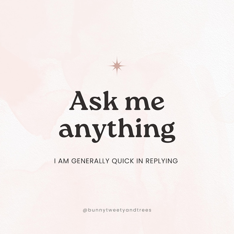 Puede incluir: Un fondo de acuarela rosa y blanco con una estrella dorada. El texto "Ask me anything" est&aacute; en negrita negra. Debajo del texto est&aacute; la frase "I am generally quick in replying" en letra negra m&aacute;s peque&ntilde;a. El texto "@bunnytweetyandtrees" est&aacute; en la parte inferior de la imagen.