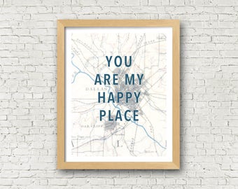 Dallas You Are My Happy Place Print, Texas Map Art, Travel Print Wall Art, 11x14 Print Map, Texas Gifts for Home, Map Wall Art