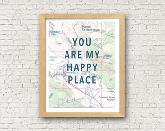 Crested Butte You Are My Happy Place Print, Colorado Map Art, Travel Print Wall Art, 11x14 Print Map, Colorado Gifts for Home, Map Wall Art