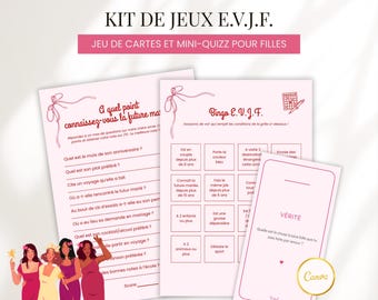 May include: A bachelorette party game kit featuring light pink printed cards with dark pink text. The set includes a quiz titled 'A quel point connaissez-vous la future mariée', a 'Bingo E.V.J.F.' grid, and a 'VÉRITÉ' card, accompanied by a graphic of four women.