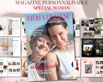 May include: A personalized magazine titled "SPÉCIAL MAMAN" with the text "MÈREVELLEUSE Edition spéciale" and the name "Agathe Marchand". The cover features two women. The magazine includes the text "55 ANNEES ET 3 ENFANTS ADORABLES" and "IDÉE CADEAU TENDANCE - 50 PAGES".