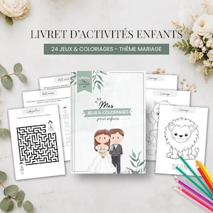 May include: A wedding-themed activity booklet for children titled LIVRET D'ACTIVITÉS ENFANTS, featuring 24 games and colouring pages. The cover displays a cartoon bride and groom, with surrounding pages showing a maze, word search, and lion colouring page.