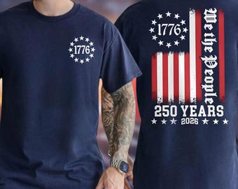 We the People T-Shirt, Patriotic American Flag 250th Anniversary Tee