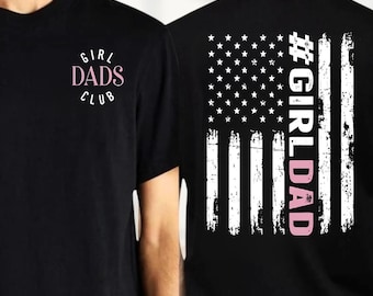 Girl Dad T-Shirt, Distressed Patriotic Flag Tee, Mens Dad Apparel