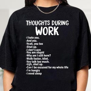 Thoughts During Work Funny Meme Shirt, Introvert Office Humor Graphic Shirt, Sarcastic Workplace Joke Shirt, Tired Employee Humor T-Shirt