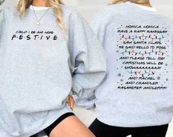 Could I Be Any More Festive Christmas Shirt, Movie Inspired Sweatshirt, Funny Holiday Lights Top, Cute Christmas Gift for Friends