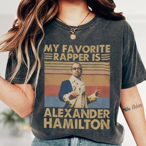 My Favorite Rapper Is Alexander Hamilton T-Shirt, Funny Pop Culture Tee