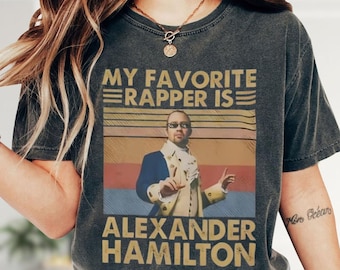 My Favorite Rapper Is Alexander Hamilton T-Shirt, Funny Pop Culture Tee