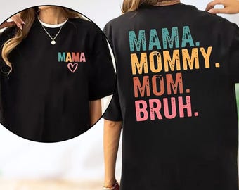 Mama Mommy Mom Bruh T-Shirt, Funny Sarcastic Mom Life Tee
