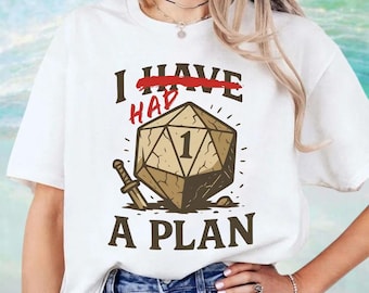 Don’t Worry I Have a Plan DnD Shirt, Funny Tabletop Roleplaying Games Tee, Dungeons RPG Gift for Him Her, Gamer Gift Idea, Funny Dungeon