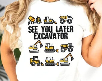 See You Later Excavator Shirt, Funny Construction Humor Shirt, Builder Meme Hoodie, Dad Sweatshirt, Gift for Construction Worker