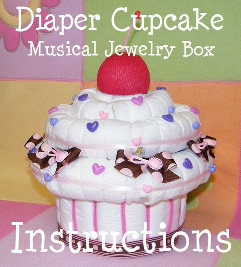 Instructions How to Make a Giant Diaper Cupcake Musical Etsy