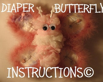 How to make a Diaper Butterfly. Learn to make this breathtaking butterfly KEEPSAKE from diapers and such.