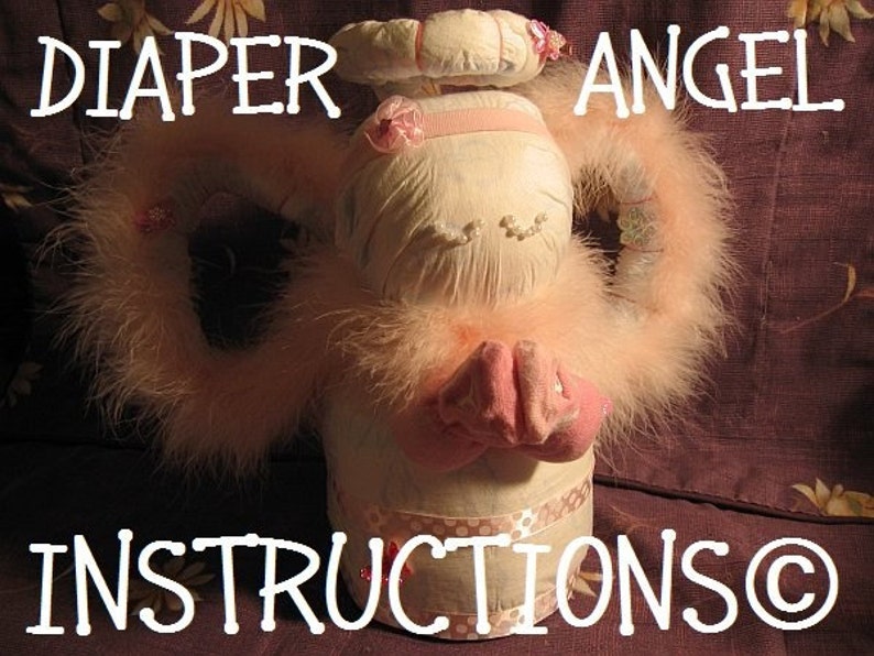 Learn how to make an ANGEL from diapers and baby items. Heavenly INSTRUCTIONS. GR8 baby shower gift. image 2