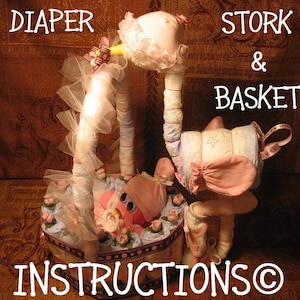 Diaper Stork with Basket INSTRUCTIONS. GR8 for new baby baby shower diaper cake keepsake