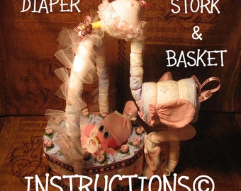 Diaper Stork with Basket INSTRUCTIONS. GR8 for new baby baby shower diaper cake keepsake