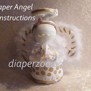 Learn how to make an ANGEL from diapers and baby items. Heavenly INSTRUCTIONS. GR8 baby shower gift. image 1