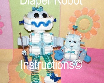 Diaper Robot Instructions. Diaper Cake - How to make - baby shower gift - new baby gift - GR8 for new baby