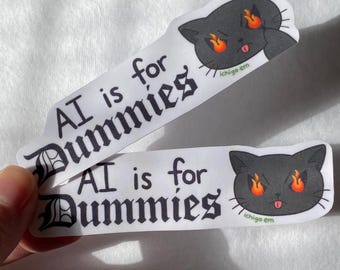 AI is for dummies sticker | anti-ai art glossy sticker