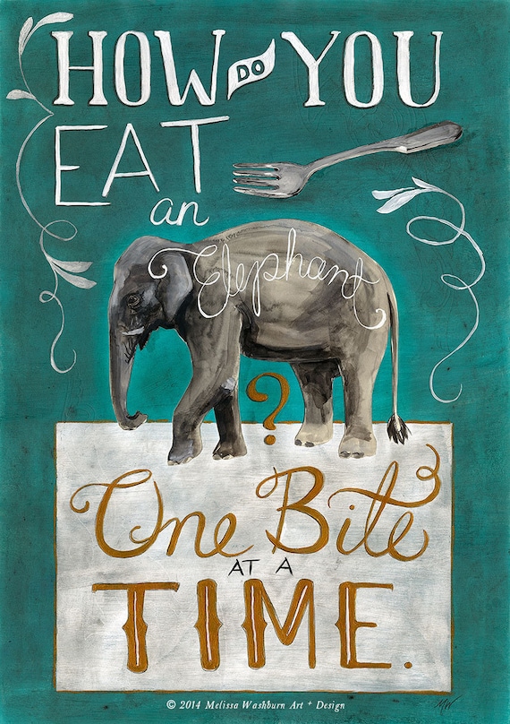 How do You Eat an Elephant Animal Proverb Poster Etsy